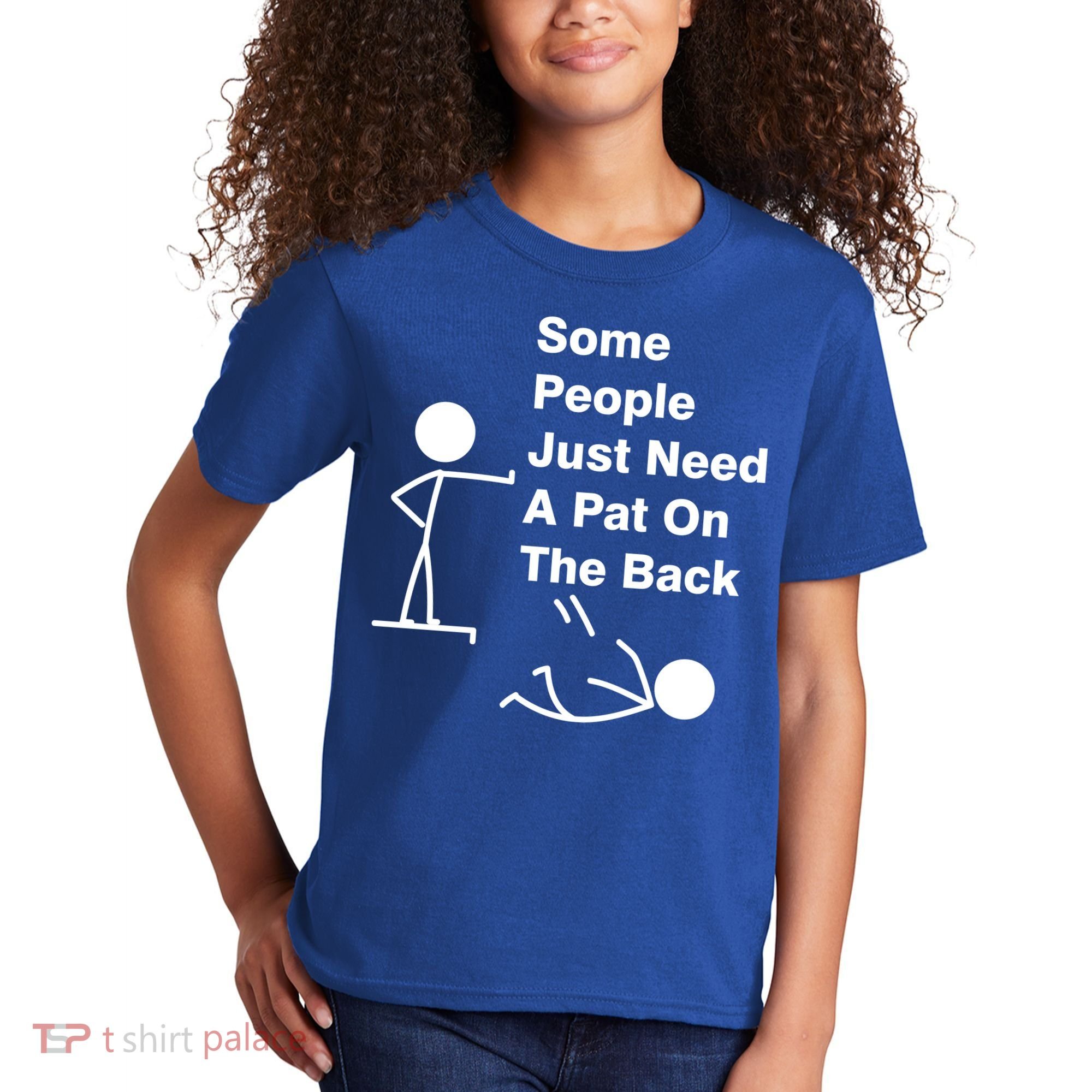 Some People Just Need A Pat On The Back Kids T-Shirt