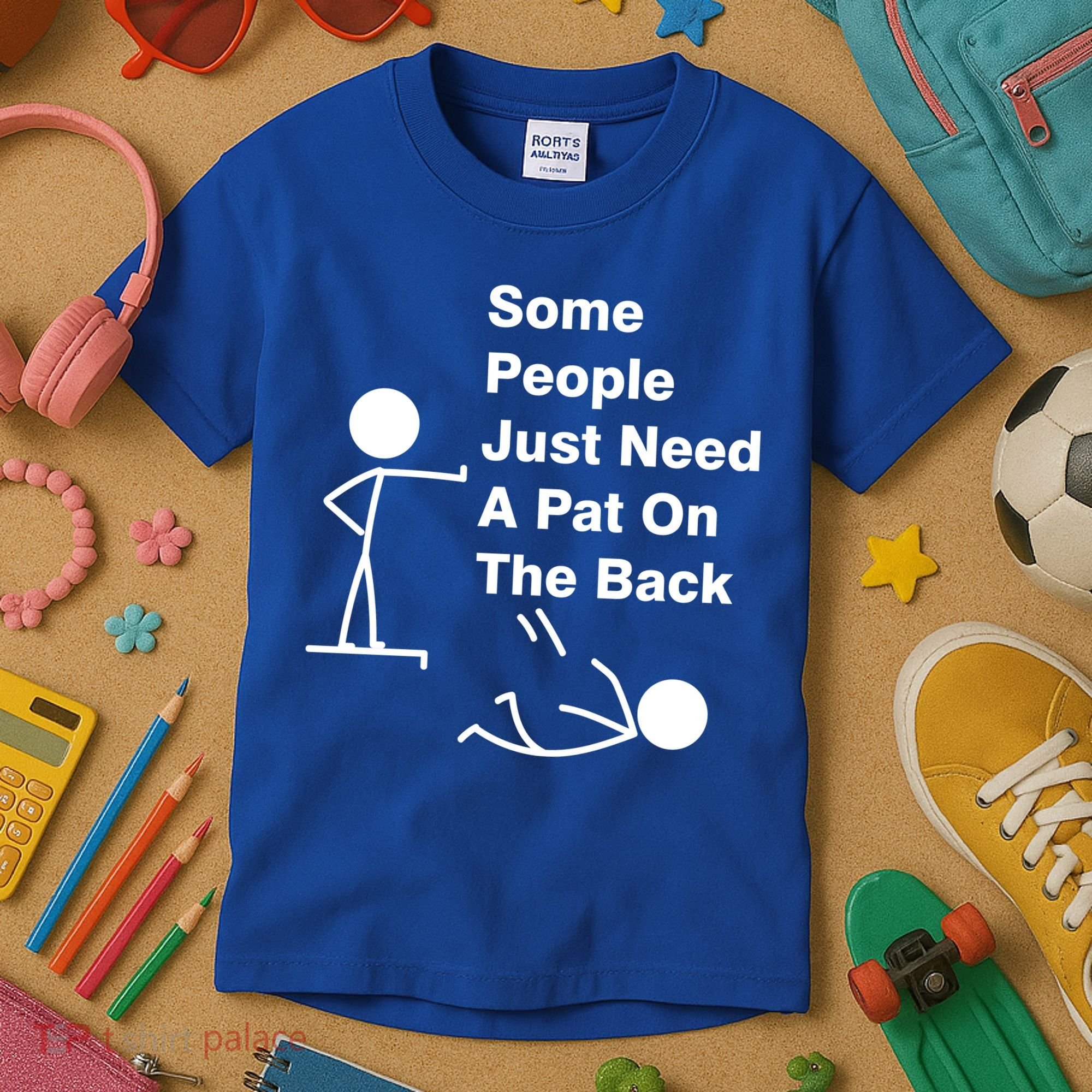 Some People Just Need A Pat On The Back Kids T-Shirt