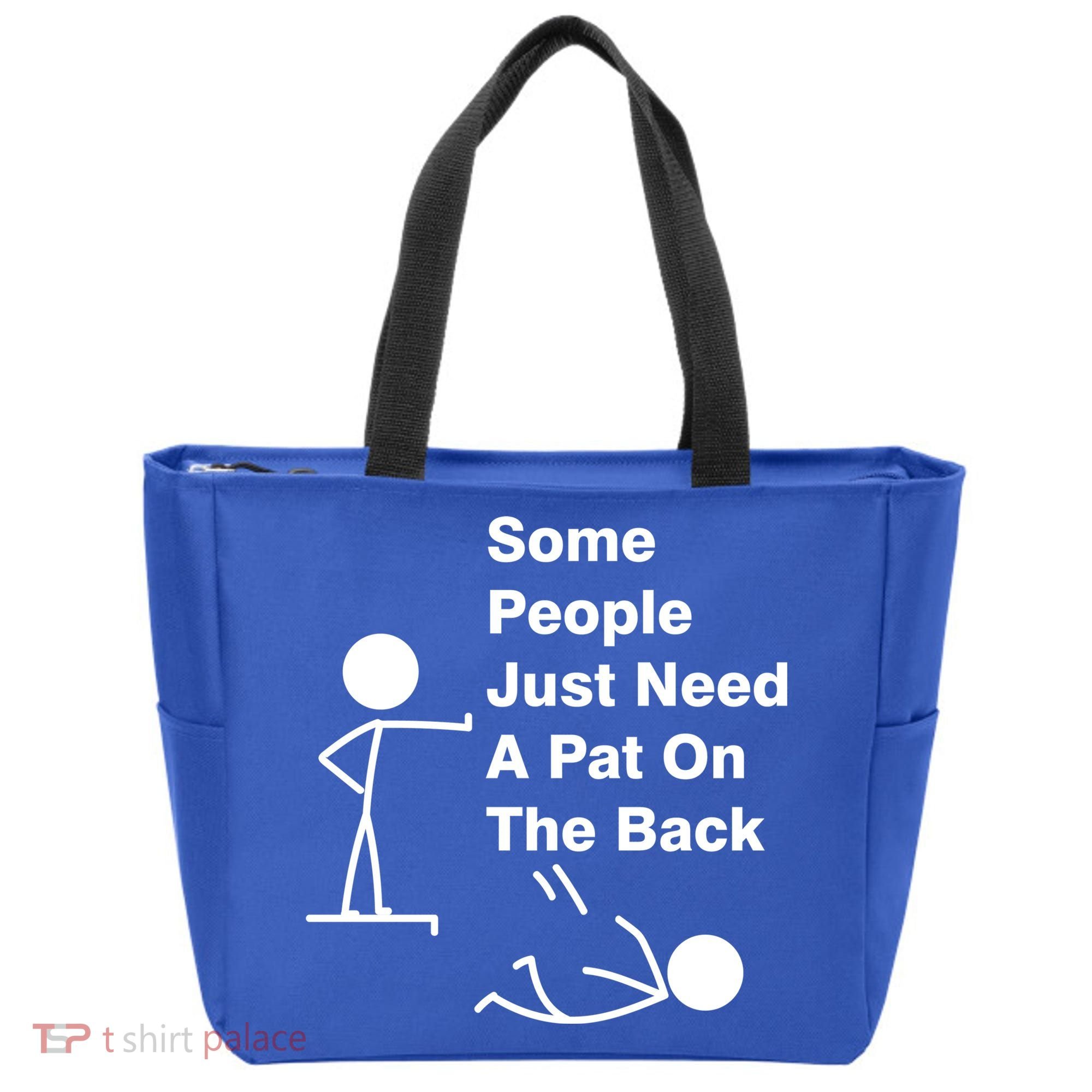 Some People Just Need A Pat On The Back Tote Bag