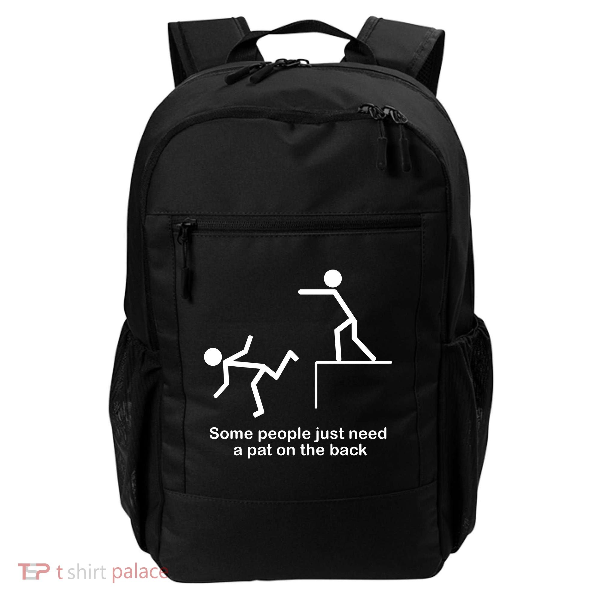 Some People Just Need A Pat The Back Backpack