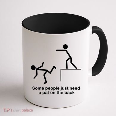 Some People Just Need A Pat The Back Coffee Mug back