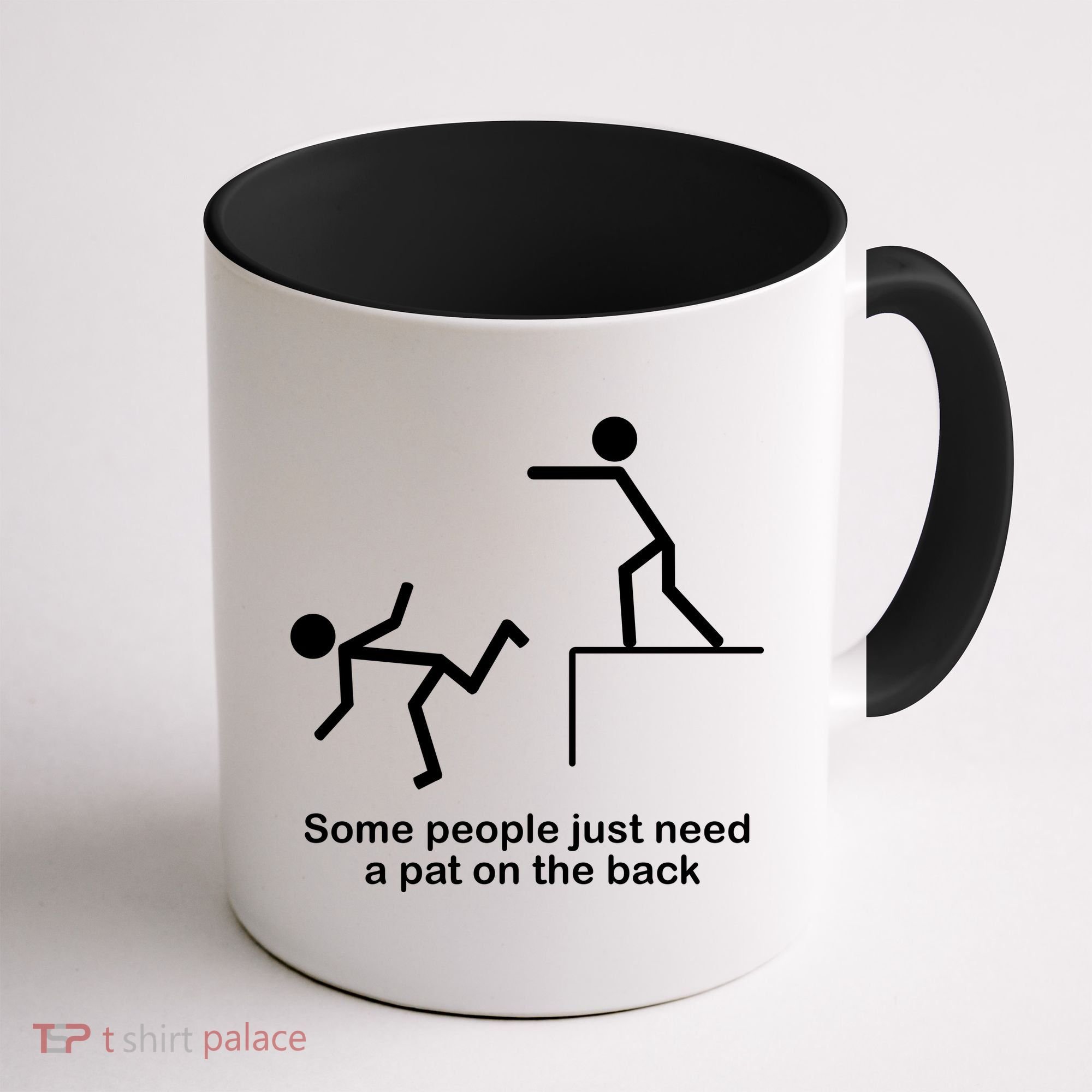 Some People Just Need A Pat The Back Coffee Mug