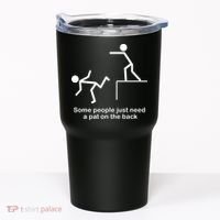 Some People Just Need A Pat The Back Tumbler thumb 0