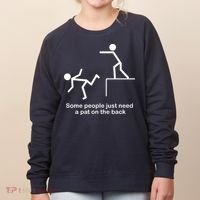 Some People Just Need A Pat The Back Women's Sweatshirt thumb 0
