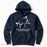 Some People Just Need A Pat The Back Hoodie thumb 0