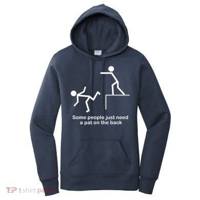 Some People Just Need A Pat The Back Women's Hoodie