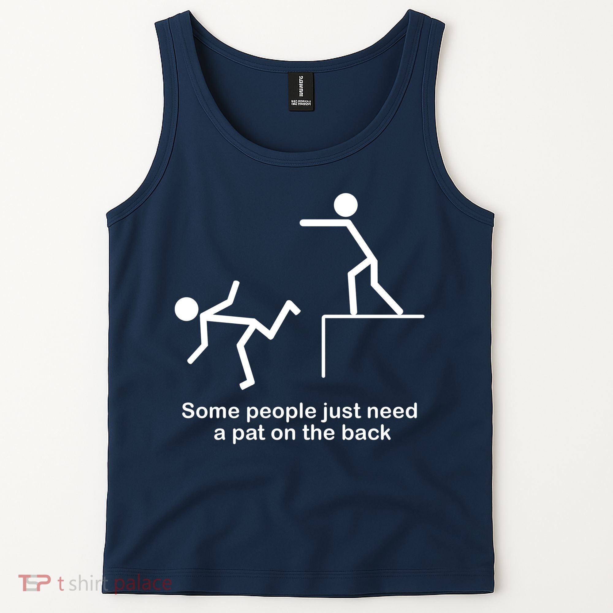 Some People Just Need A Pat The Back Tank Top