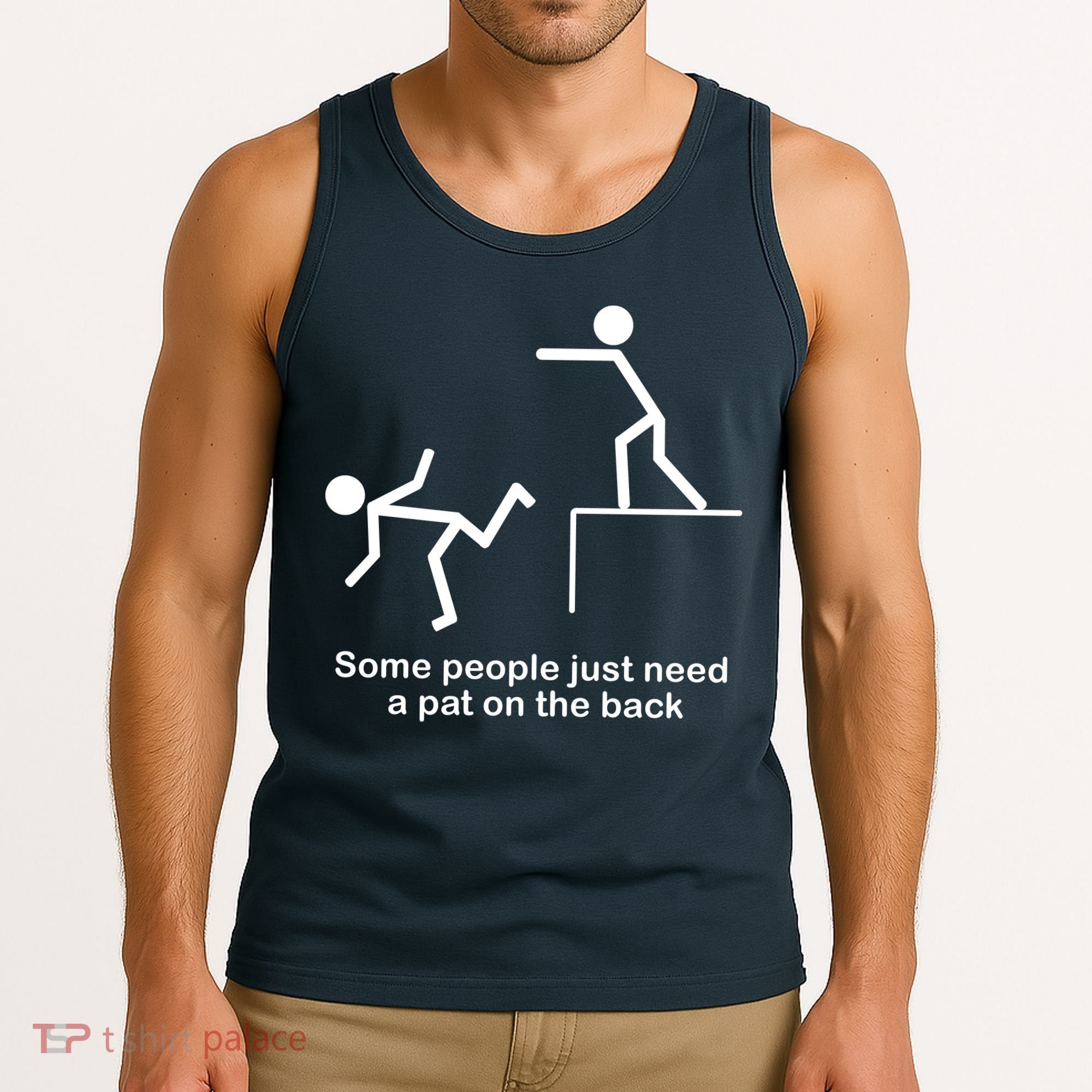 Some People Just Need A Pat The Back Tank Top