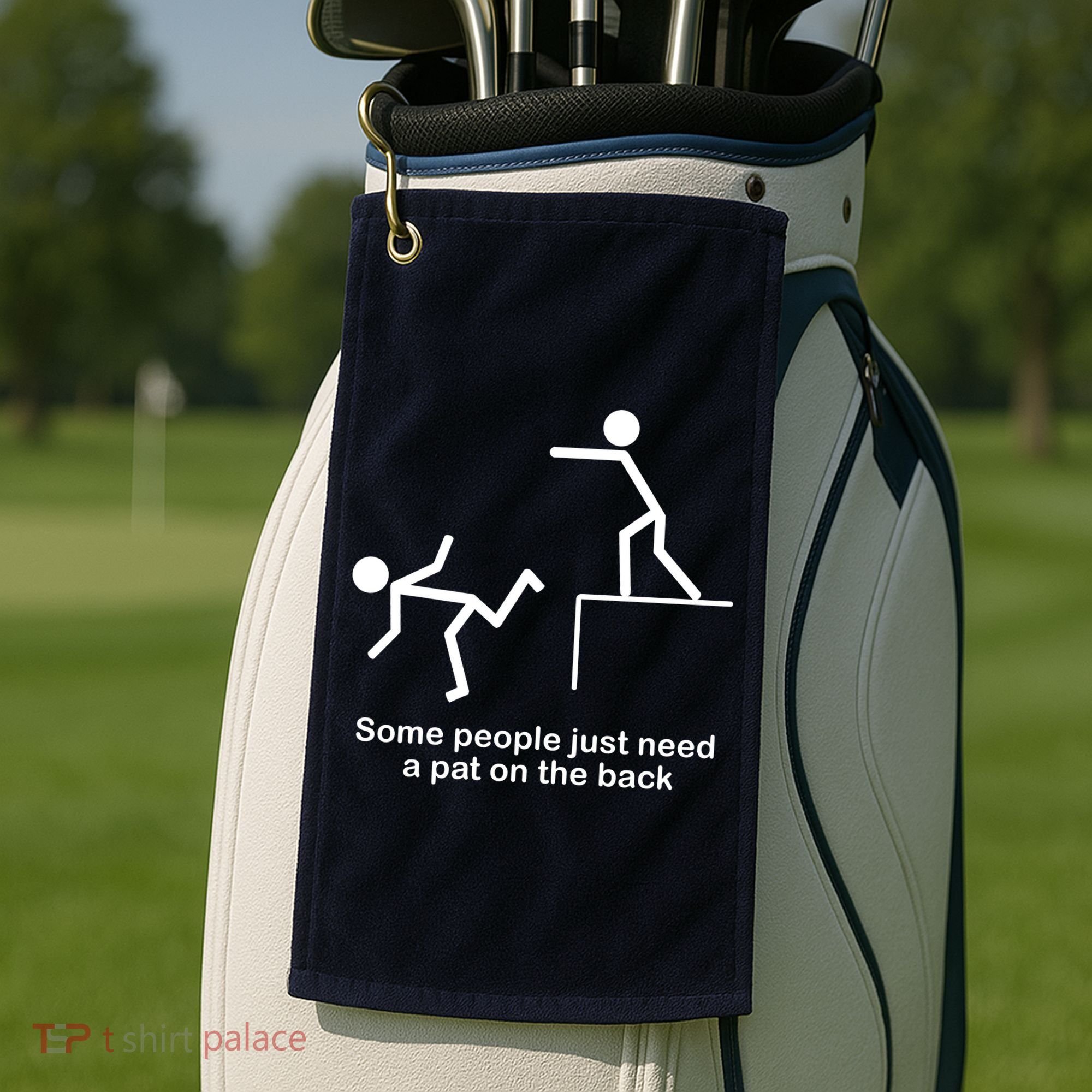 Some People Just Need A Pat The Back Golf Towel