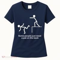 Some People Just Need A Pat The Back Women's T-Shirt thumb 0