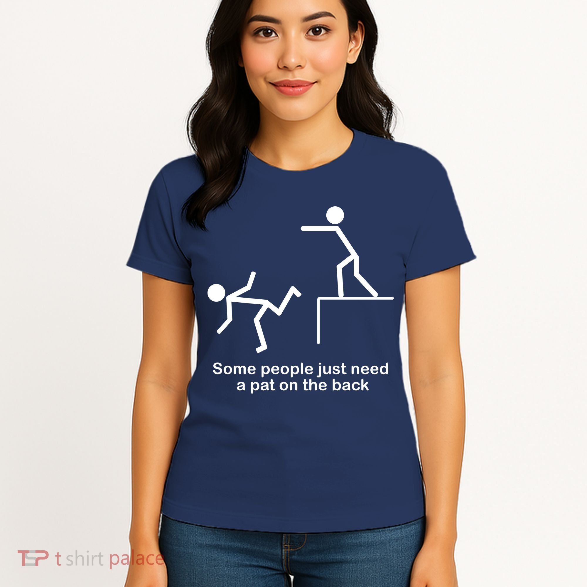 Some People Just Need A Pat The Back Women's T-Shirt