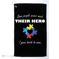 Some People Never Meet Their Hero I Gave Birth To Mine Golf Towel thumb 0