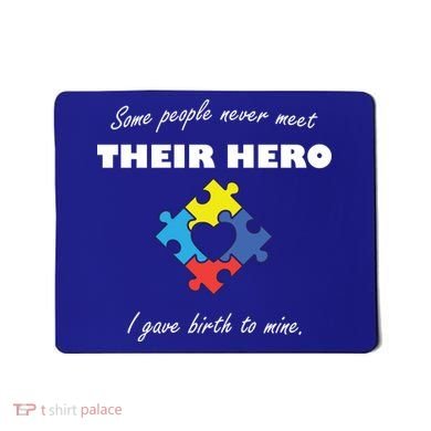 Some People Never Meet Their Hero I Gave Birth To Mine Mousepad