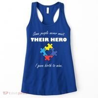 Some People Never Meet Their Hero I Gave Birth To Mine Women's Tank Top thumb 0