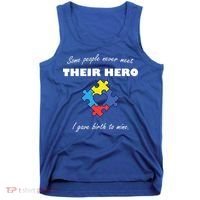 Some People Never Meet Their Hero I Gave Birth To Mine Tank Top thumb 0