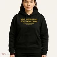 Some Superheroes Don't Wear Capes #THANKYOUHELPERS Hoodie thumb 5