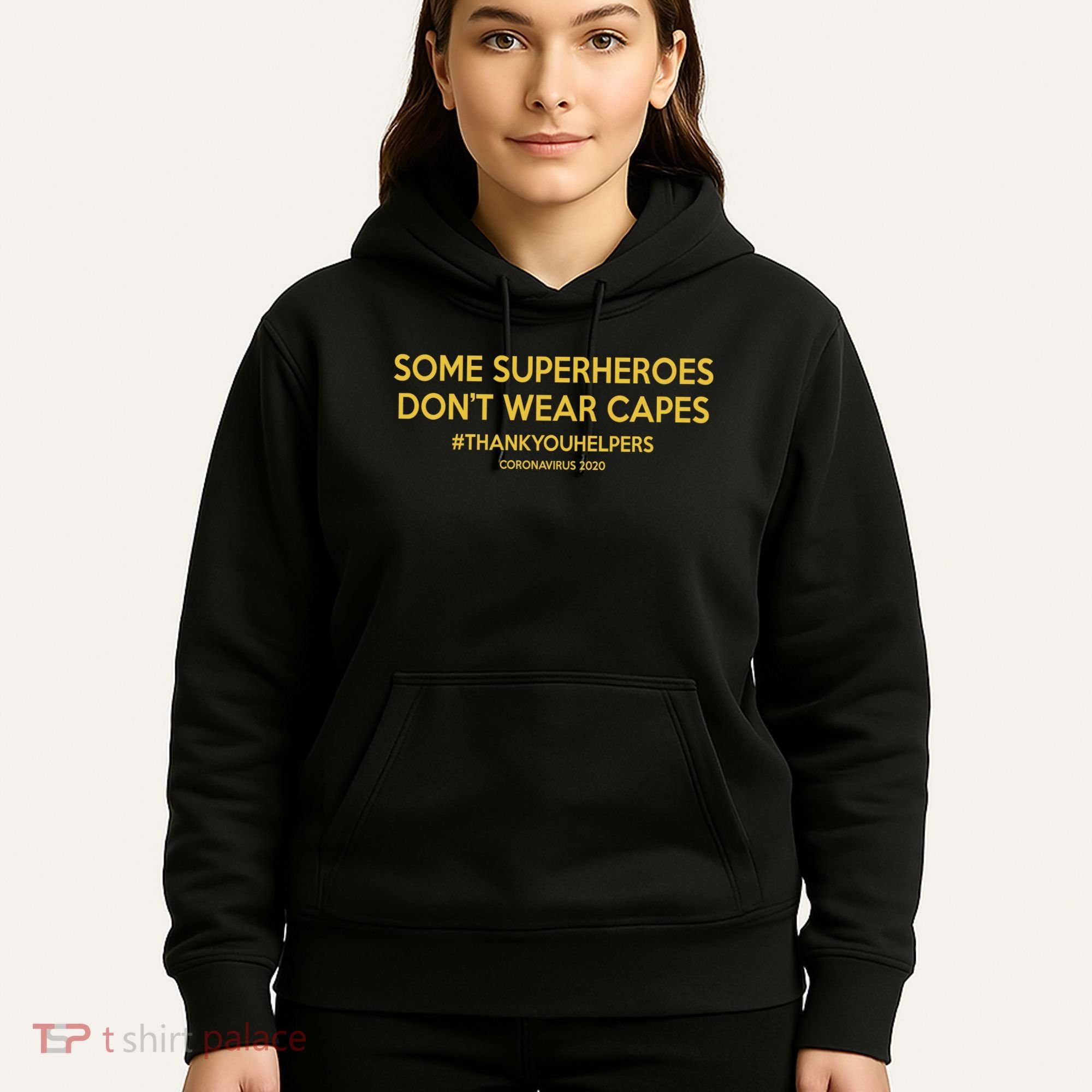 Some Superheroes Don't Wear Capes #THANKYOUHELPERS Hoodie