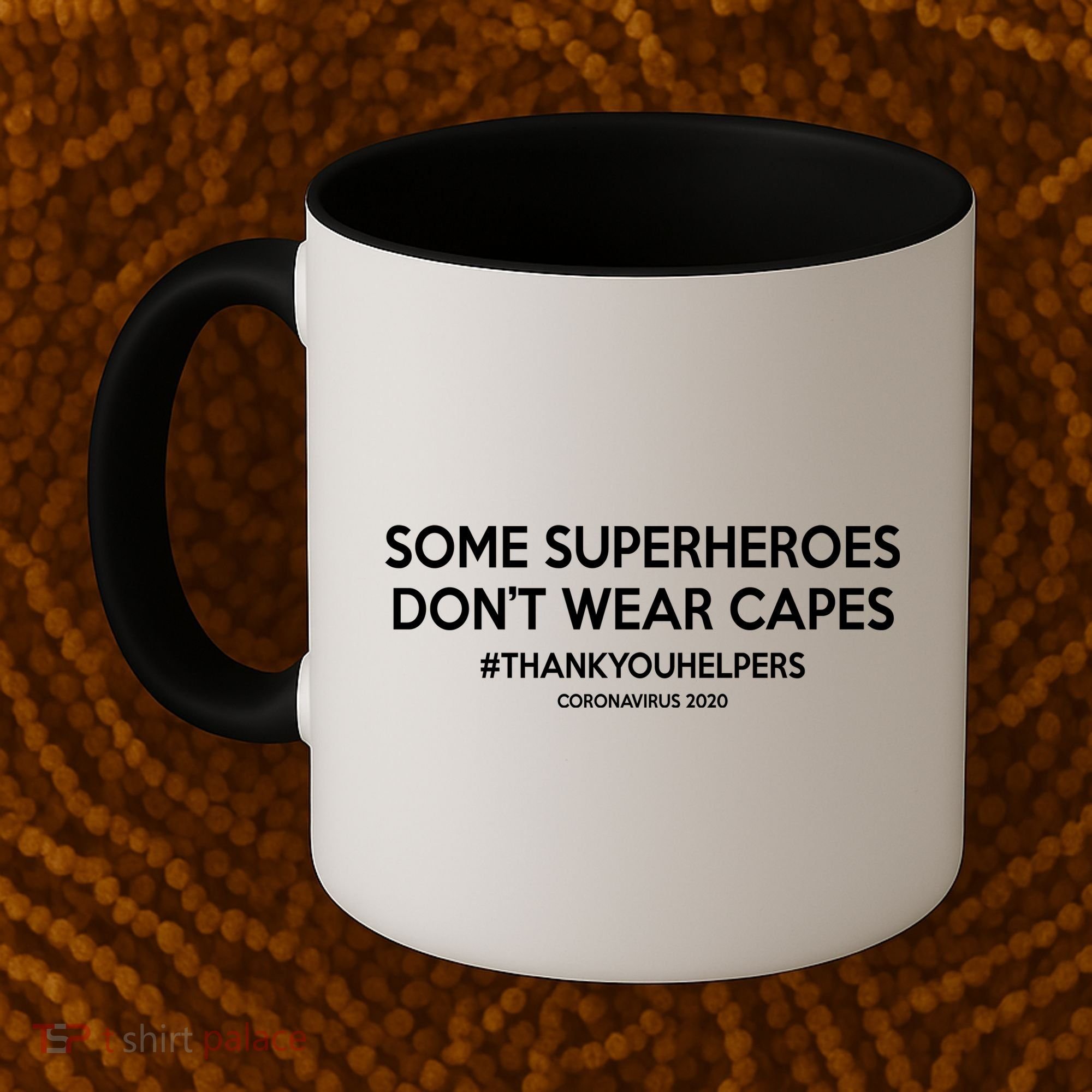 Some Superheroes Don't Wear Capes #THANKYOUHELPERS Coffee Mug