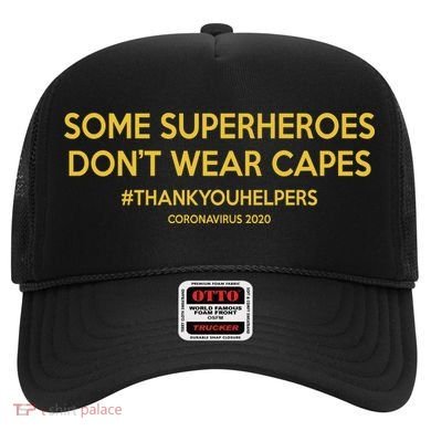 Some Superheroes Don't Wear Capes #THANKYOUHELPERS Hat