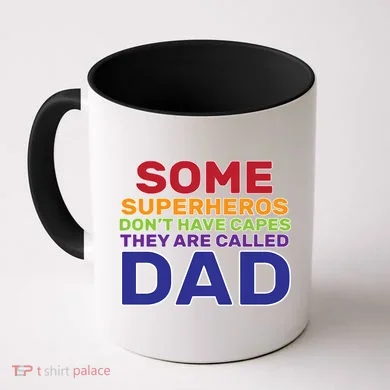 Some Superheros Don't Have Capes Dad Coffee Mug