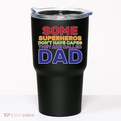 Some Superheros Don't Have Capes Dad Tumbler
