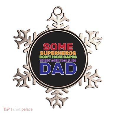 Some Superheros Don't Have Capes Dad Ornament