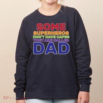 Some Superheros Don't Have Capes Dad Women's Sweatshirt