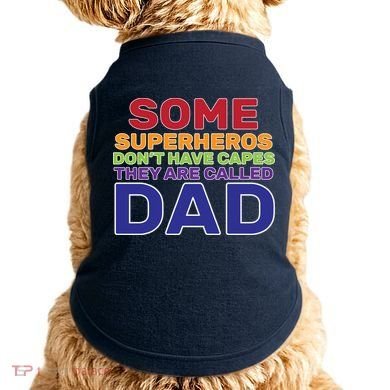 Some Superheros Don't Have Capes Dad Doggie Tank