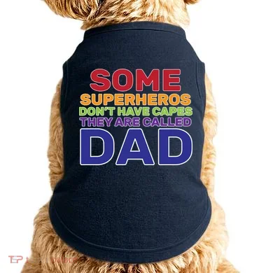 Some Superheros Don't Have Capes Dad Doggie Tank