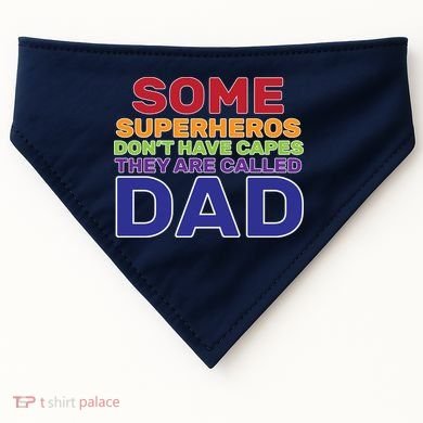 Some Superheros Don't Have Capes Dad USA-Made Doggie Bandana