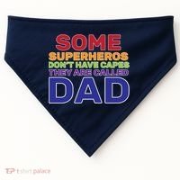 Some Superheros Don't Have Capes Dad USA-Made Doggie Bandana thumb 0