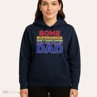 Some Superheros Don't Have Capes Dad Hoodie thumb 5