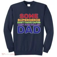Some Superheros Don't Have Capes Dad Sweatshirt thumb 0