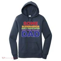 Some Superheros Don't Have Capes Dad Women's Hoodie thumb 0