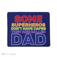 Some Superheros Don't Have Capes Dad Mousepad thumb 0