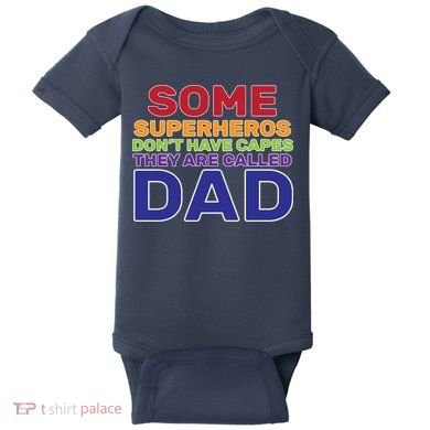 Some Superheros Don't Have Capes Dad Baby Bodysuit