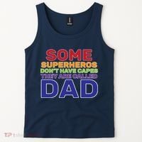Some Superheros Don't Have Capes Dad Tank Top thumb 2