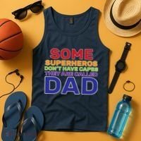 Some Superheros Don't Have Capes Dad Tank Top thumb 4