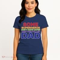 Some Superheros Don't Have Capes Dad Women's T-Shirt thumb 4