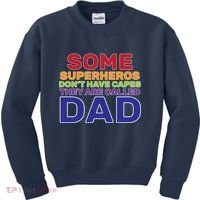 Some Superheros Don't Have Capes Dad Kids Sweatshirt thumb 0