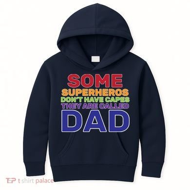 Some Superheros Don't Have Capes Dad Kids Hoodie