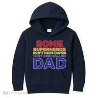 Some Superheros Don't Have Capes Dad Kids Hoodie thumb 0