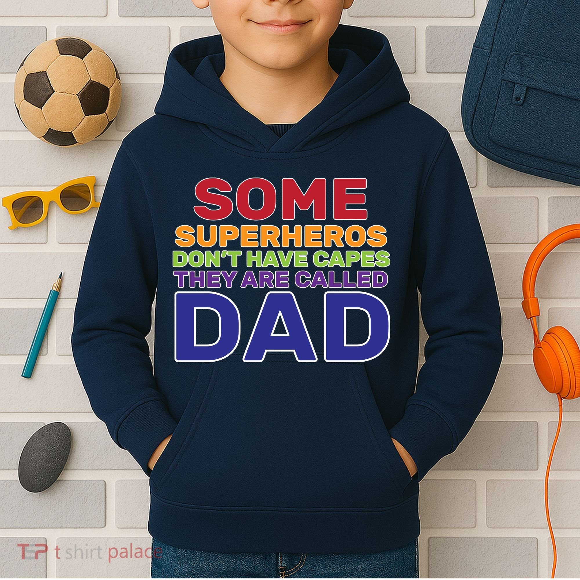 Some Superheros Don't Have Capes Dad Kids Hoodie
