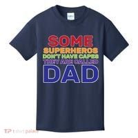 Some Superheros Don't Have Capes Dad Kids T-Shirt thumb 0