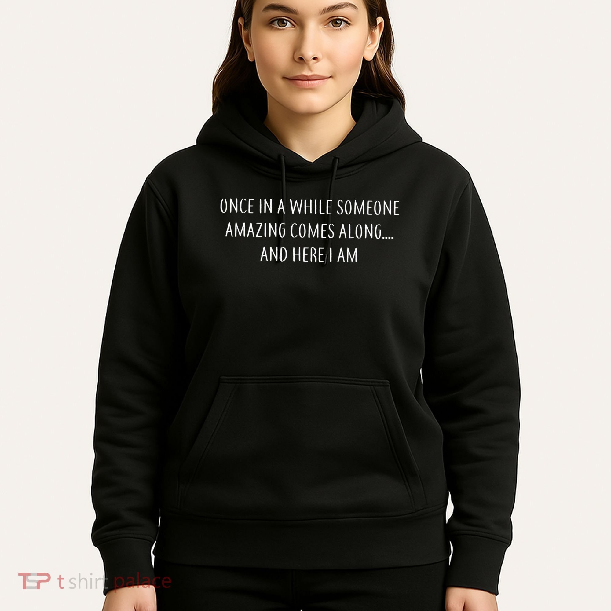 Someone Amazing Comes Along Hoodie