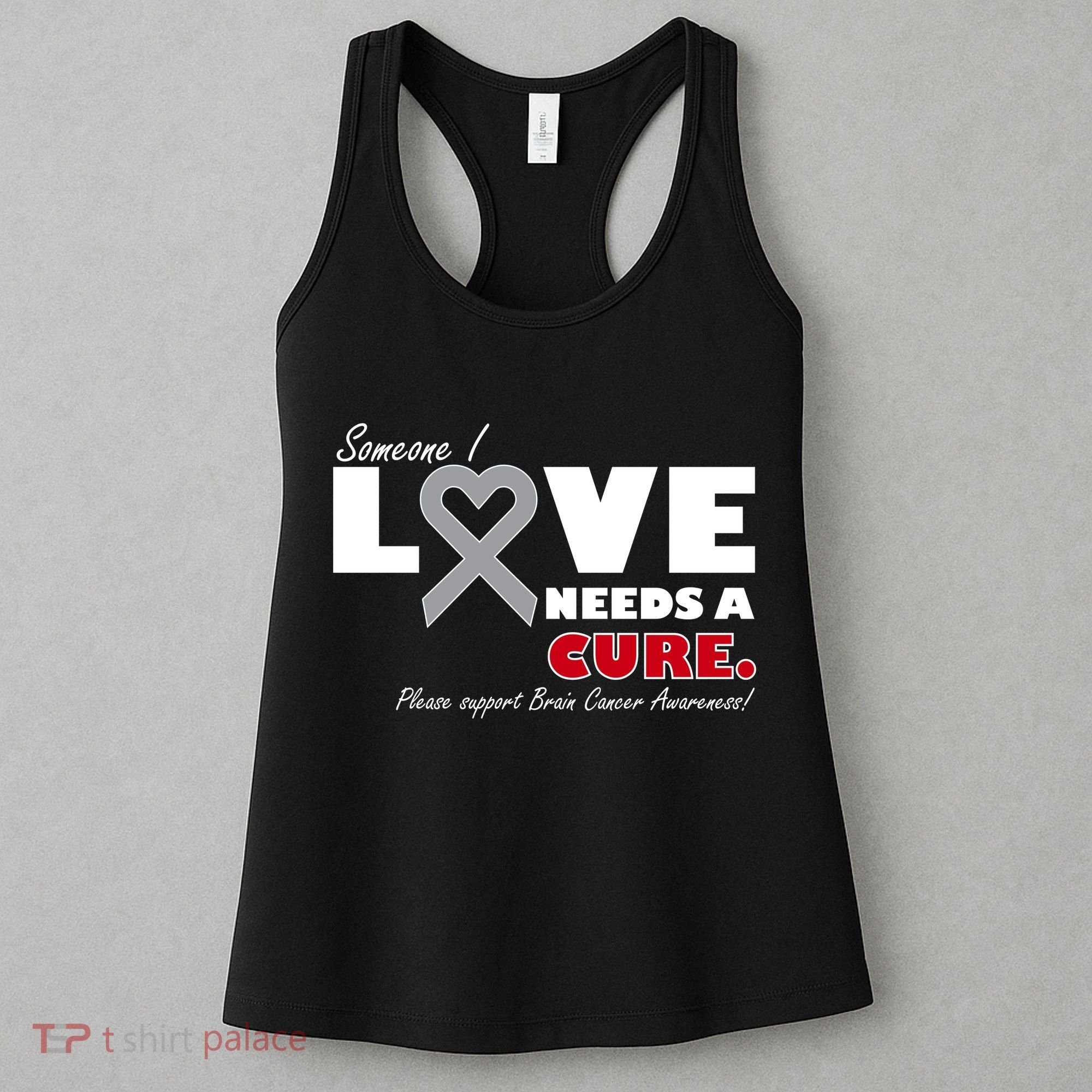 Someone I Love Needs A Cure Brain Cancer Awareness Women's Tank Top