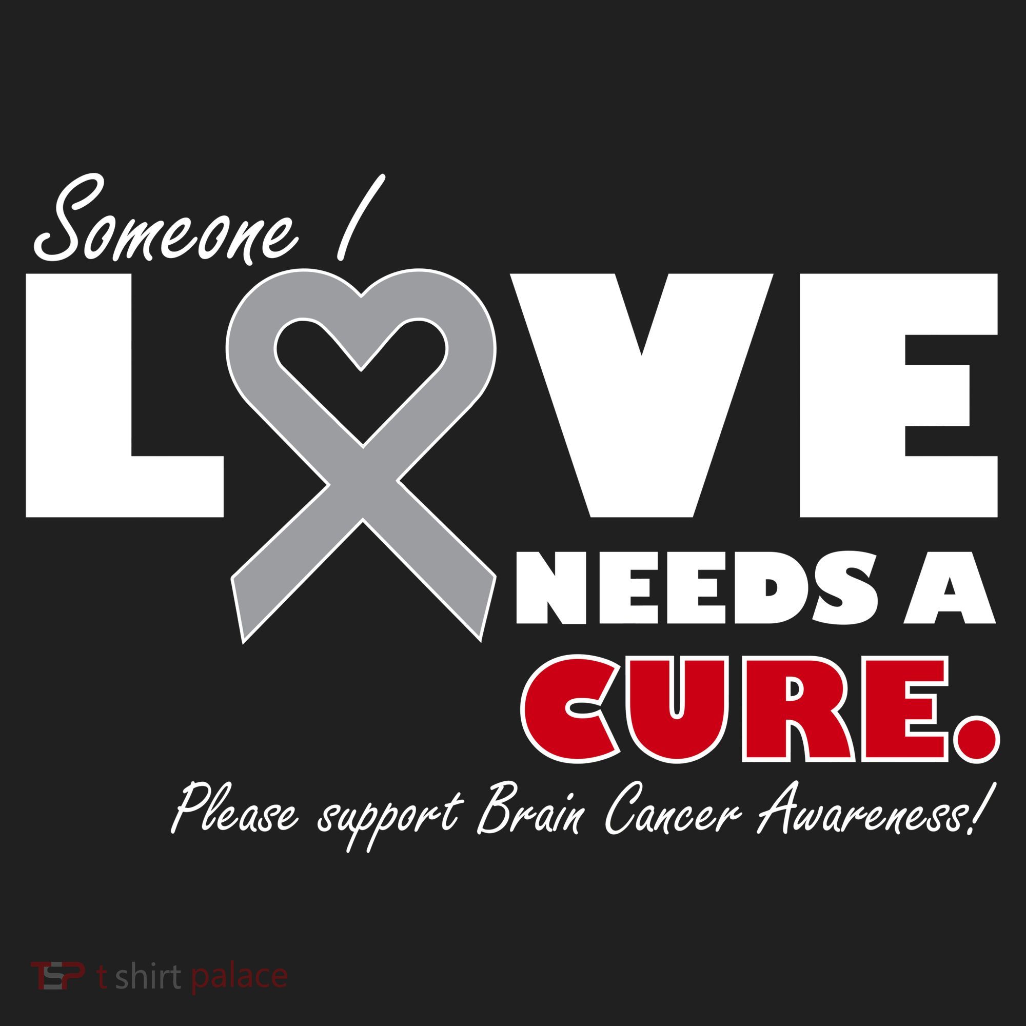 Someone I Love Needs A Cure Brain Cancer Awareness Hat