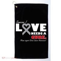 Someone I Love Needs A Cure Brain Cancer Awareness Golf Towel thumb 0