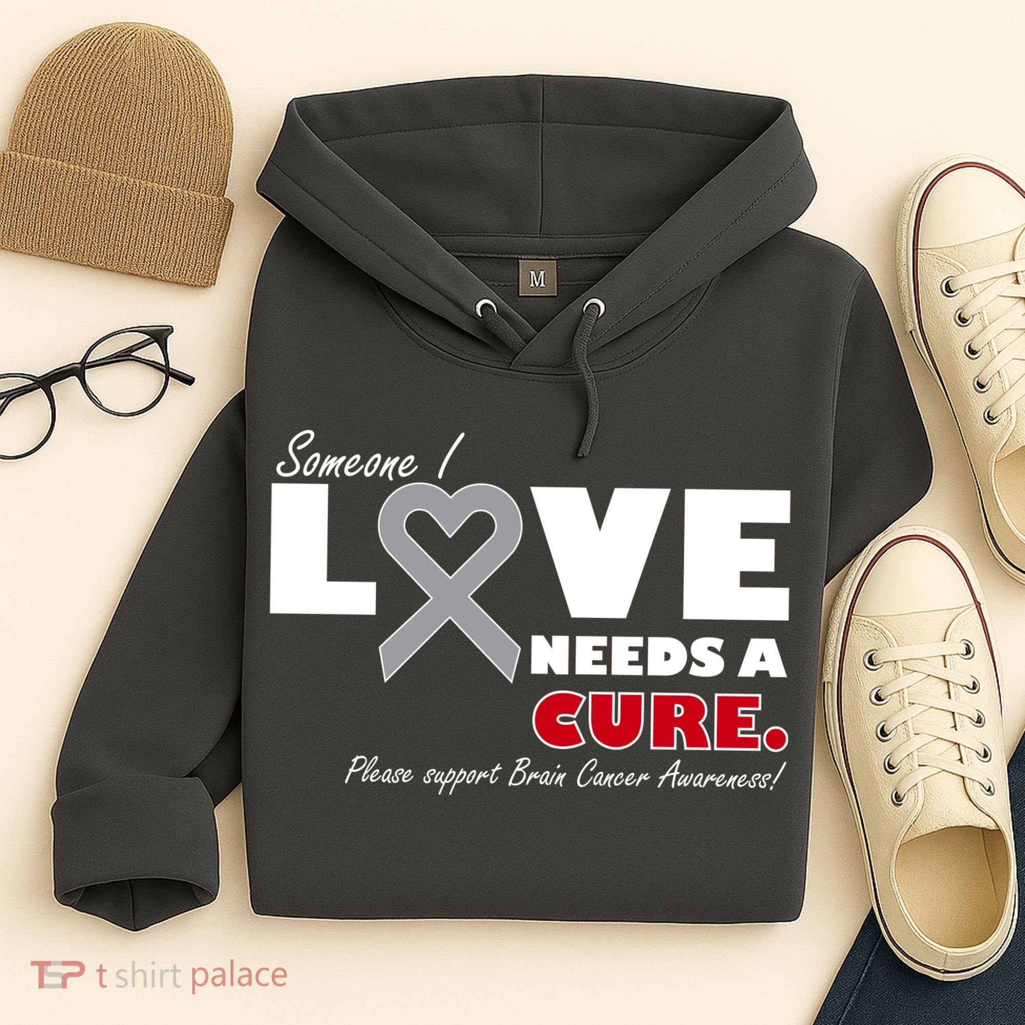 Someone I Love Needs A Cure Brain Cancer Awareness Hoodie