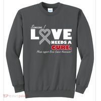 Someone I Love Needs A Cure Brain Cancer Awareness Sweatshirt thumb 0
